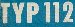 Typ112